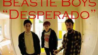 &quot;Desperado&quot; by the Beastie Boys