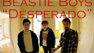 &quot;Desperado&quot; by the Beastie Boys