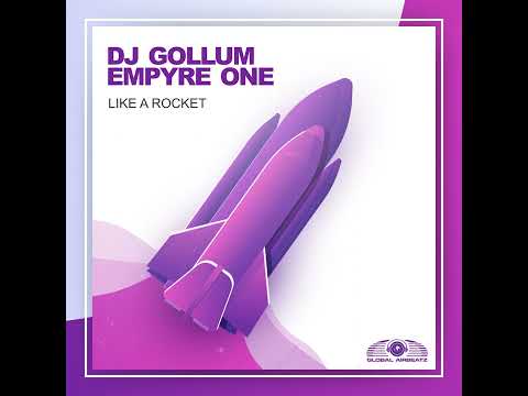 DJ Gollum feat. Empyre One - Like A Rocket