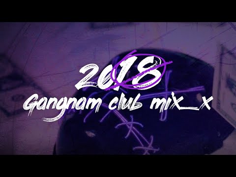 X_X(투엑스) - Gangnam club mix_x (강남클럽노래)