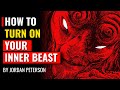 Jordan Peterson How To Turn On Your Inner Beast And Accomplish Anything