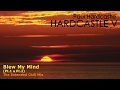 Paul Hardcastle - Blew My Mind (The Extended Chill Mix)
