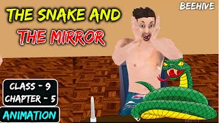 The Snake And The Mirror Class 9 | Animation |  Beehive Chapter 5 English | explanation MMT