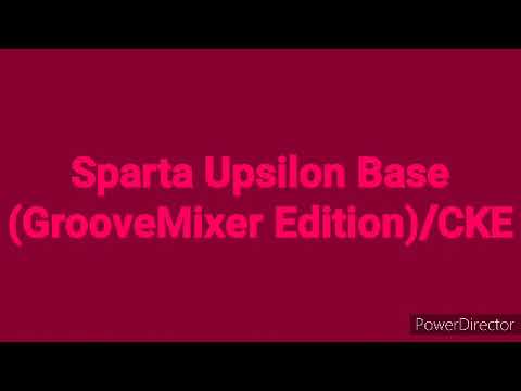 Sparta Upsilon Base (GrooveMixer Edition)/CKE