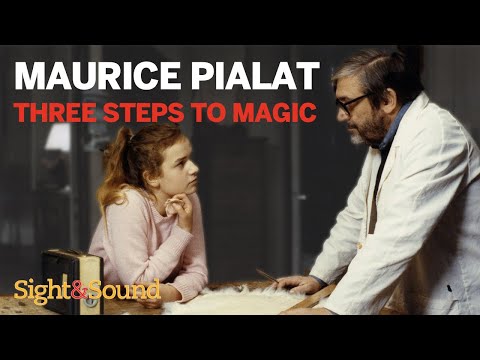 Maurice Pialat: three steps to magic
