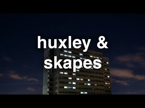 Huxley & Skapes - Say Nothing