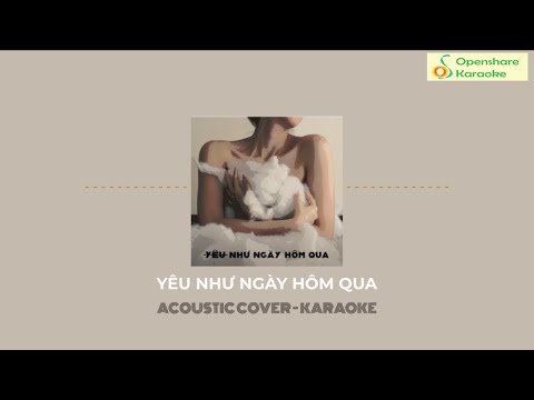 KARAOKE - YÊU NHƯ NGÀY HÔM QUA - THE SHEEP COVER | OPENSHARE KARAOKE