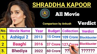 Shraddha Kapoor All Movie Verdict 2023 || Shraddha Kapoor All Flop and Hit Movie List