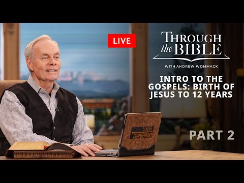 LIVE Through the Bible with Andrew Wommack: Beginning of Jesus' Public Ministry (Jan 12 2026) Part 2