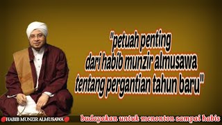 Download lagu 🛑 Ceramah alm habib Munzir almusawa || Tentang Pergantian tahun baru‼️ mp3