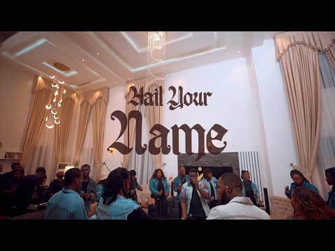 Perez Musik-Hail Your Name ft Rhema City of Worship
