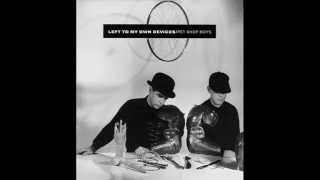 Pet Shop Boys - Left To My Own Devices (Maximus Instrumental Version)