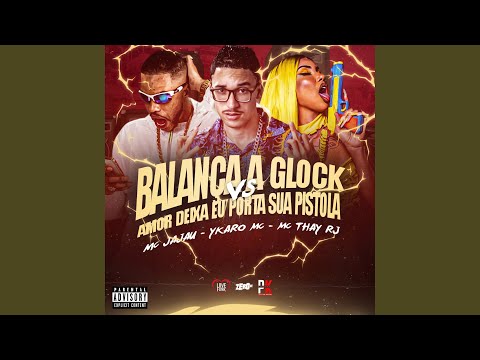 Balança a Glock Vs Amor Deixa Eu Porta Sua Pistola