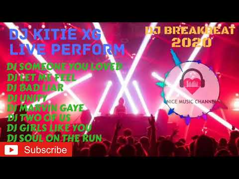 DJ KITIE XG - LIVE PERFORM DJ BREAKBEAT 2020 DJ SOMEONE YOU LOVED | BASS BOOSTED