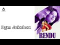 Rendu Movie Full Bgm Jukebox Tamil