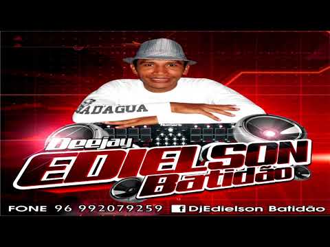 DJ EDIELSON BATIDÃO   NA LEVADA DO TECHNO BREGA   MIX