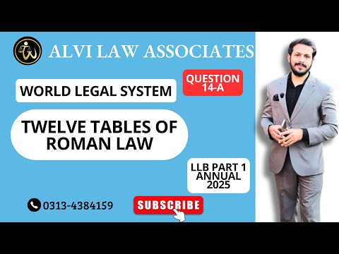 World legal system Regular Session Question No 14-A. "Twelve Tables of Roman Law."
