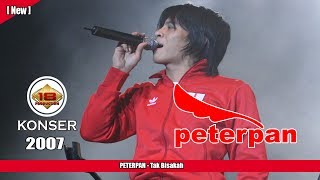 Download lagu PETERPAN -  Tak Bisakah (LIVE KONSER KEDIRI 2007) mp3