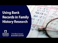 Using Bank Records in Family History Research