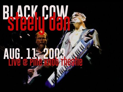 Steely Dan - Black Cow (live @ Pine Knob Amphitheatre - 8.11.2003)