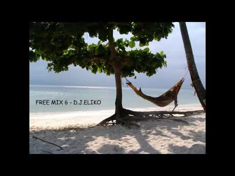Deep House version - FREE MIX 6-  Mix By D.J.ELIKO