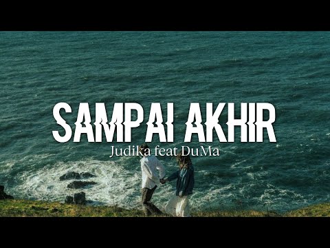 Judika - Sampai Akhir. feat DuMa. (lyrics, slowed + reverb)