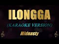 ILONGGA (Karaoke) - Midnasty