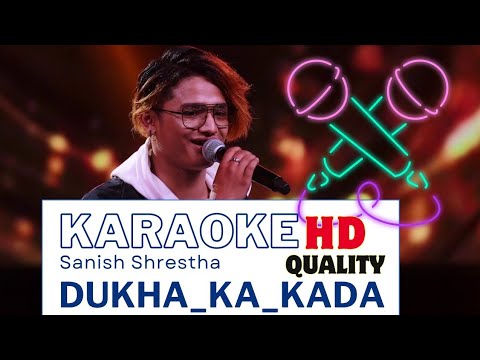 Dukhako Kada Karaoke with lyrics - Sanish Shrestha - Ma Yasto Geet Gauchhu 2 - Mera Najar