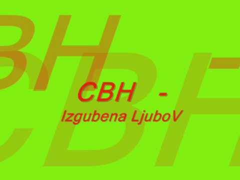 CBH - Izgubena LjuboV