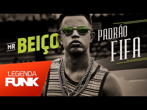 Mr Beiço - Padrão FIFA (Gabriel Moreira Produções) Lançamento 2016