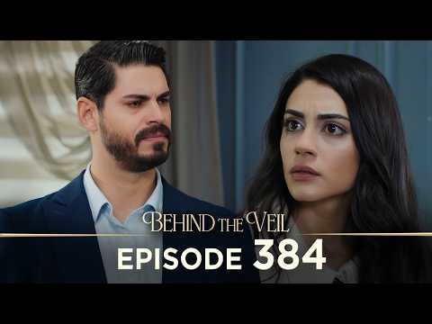 Gelin 384.Bölüm | Behind the Veil Episode 384 [ Season 3 ]