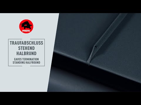 PREFA Schulungsvideo | 1.1.2 Traufabschluss stehend halbrund