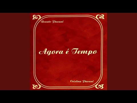 Agora É Tempo - Renato Pavani