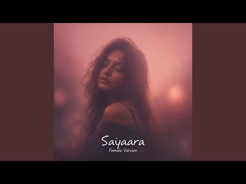 Saiyaara (Female Version)
