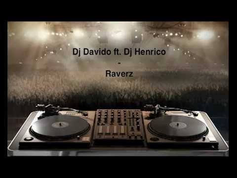 Dj Davido ft. Dj Henrico - Raverz