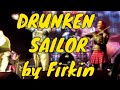 Firkin - Drunken Sailor (Irish Celtic Music Live ...