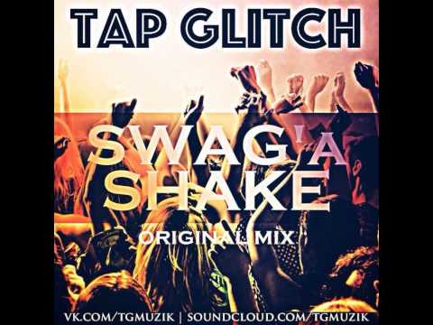 Mixupload Presents: TAP GLITCH - SWAG'a SHAKE (Original mix) Trap