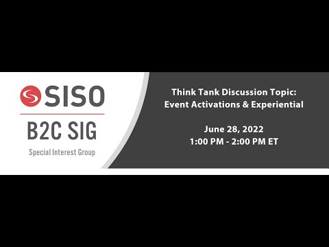 B2C SIG - Think Tank Discussion: Event Activations and Experiential