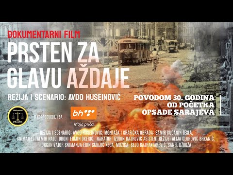 PRSTEN ZA GLAVU AŽDAJE Ring for the head of the Dragon - FILM AVDE HUSEINOVIĆA O OPSADI SARAJEVA
