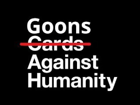 Goons Against Humanity (offensive humor)