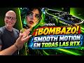 ¡BOMBAZO! SMOOTH MOTION AHORA EN TODAS LAS RTX