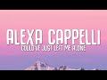 Alexa Cappelli - Could've Just Left Me Alone (Lyrics)