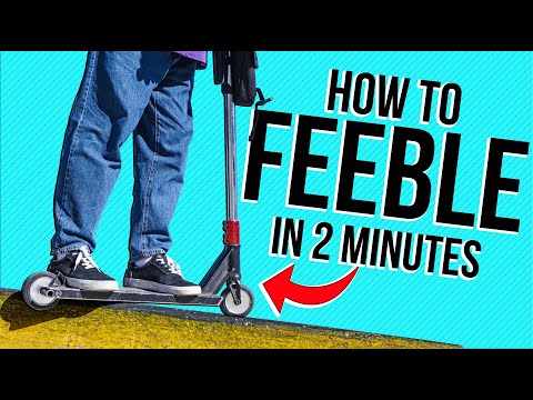 How to FEEBLE grind EASY | Scooter tricks