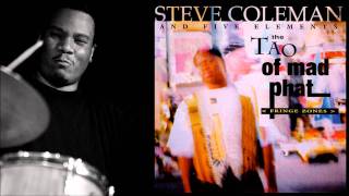 Steve Coleman and Five Elements - The Tao of Mad Phat - Gene Lake Drum Solo