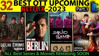 Top-32 Upcoming NETFLIX-2023 Best Hindi Web-Series Berlin,Squid Game, Sex Education,Stranger Things5