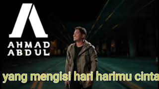 Ahmad Abdul - Official Lirik (Bukan Cintaku)