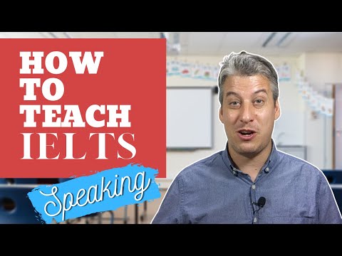 How To Teach IELTS Speaking: Breaking down  Part 1, Part 2 & Part 3 | Tips For In The Classroom