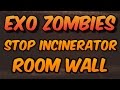 Exo Zombies How To Stop Incinerator Room Wall ...