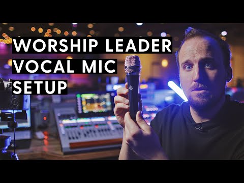 Vocal Mic Setup for Worship Leaders | Best Microphone, Gain, EQ, Compression,  and Effects