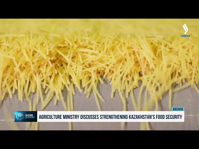 Қозоғистон озиқ-овқат хавфсизлигини мустаҳкамлайди